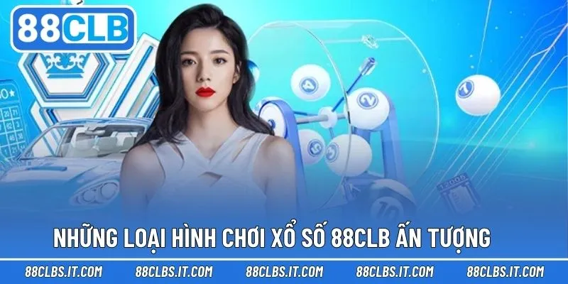 Đa dạng loại hình hấp dẫn chinh phục lô đề cùng 88CLB