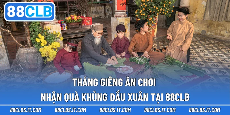 Tháng Giêng Ăn Chơi