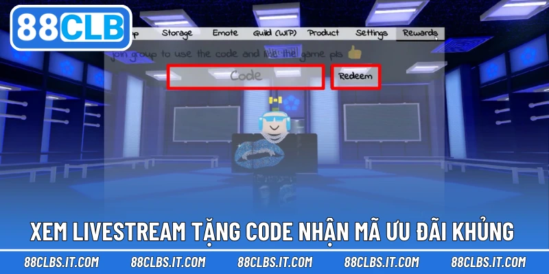 Xem livestream tặng code nhận mã ưu đãi khủng